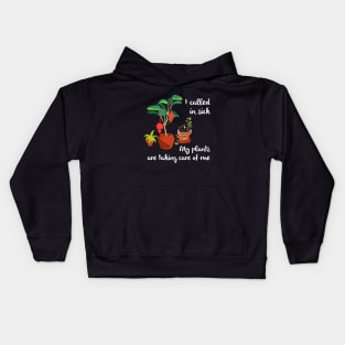 I Called In Sick Garden Themed Funny Gardening Kids Hoodie